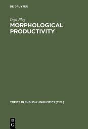 Icon image Morphological Productivity: Structural Constraints in English Derivation