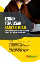 Icon image TEKNIK PENULISAN KARYA ILMIAH : Panduan Praktis Penulisan Karya Ilmiah Skripsi, Tesis, Disertasi dan Jurnal