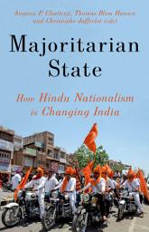 Icon image Majoritarian State: How Hindu Nationalism is Changing India