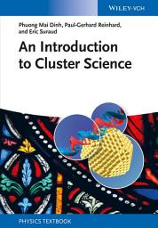 Icon image An Introduction to Cluster Science