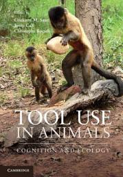 Icon image Tool Use in Animals: Cognition and Ecology