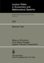 Icon image Notes on Economic Time Series Analysis: System Theoretic Perspectives