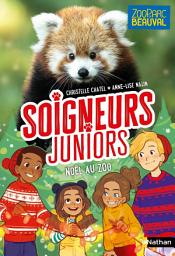 Icon image Soigneurs juniors - Noël au Zoo - Tome 7 - Zoo Parc de Beauval - dès 8 ans