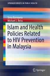 Icon image Islam and Health Policies Related to HIV Prevention in Malaysia