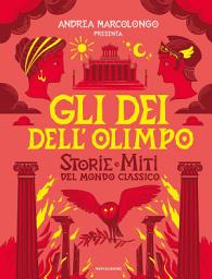 Icon image Gli dei dell'Olimpo. Storie e miti del mondo classico