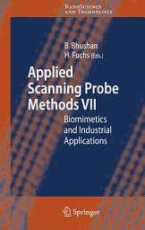 Icon image Applied Scanning Probe Methods VII: Biomimetics and Industrial Applications