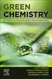 Icon image Green Chemistry: A Path to Sustainable Development