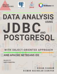 Icon image DATA ANALYSIS USING JDBC AND POSTGRESQL WITH OBJECT-ORIENTED APPROACH AND APACHE NETBEANS IDE