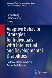 Icon image Adaptive Behavior Strategies for Individuals with Intellectual and Developmental Disabilities: Evidence-Based Practices Across the Life Span