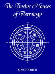 Icon image The Twelve Houses of Astrology