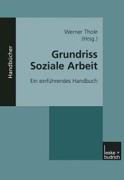 Icon image Grundriss Soziale Arbeit: Ein einführendes Handbuch