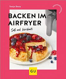 Icon image Backen im Airfryer: Süß und herzhaft