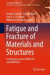 Icon image Fatigue and Fracture of Materials and Structures: Contributions from ICMFM XX and KKMP2021