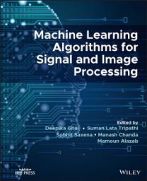 Icon image Machine Learning Algorithms for Signal and Image Processing