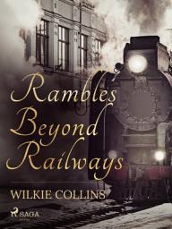 Icon image Rambles Beyond Railways