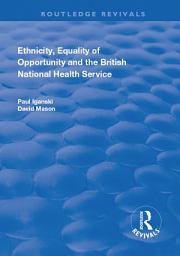 Icon image Ethnicity, Equality of Opportunity and the British National Health Service