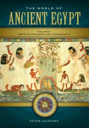 Icon image The World of Ancient Egypt: A Daily Life Encyclopedia [2 volumes]