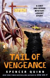 Icon image Tail of Vengeance: A Chet and Bernie Mystery eShort Story