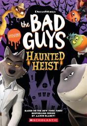 Icon image Dreamworks The Bad Guys: Haunted Heist