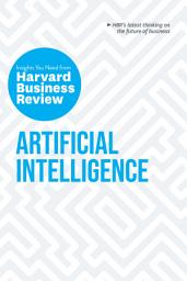 Icon image Artificial Intelligence: The Insights You Need from Harvard Business Review