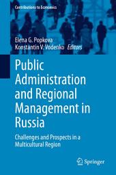 Icon image Public Administration and Regional Management in Russia: Challenges and Prospects in a Multicultural Region