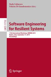 Icon image Software Engineering for Resilient Systems: 11th International Workshop, SERENE 2019, Naples, Italy, September 17, 2019, Proceedings