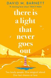 Icon image There Is a Light That Never Goes Out: The cosy and feel-good love story from the top five bestseller