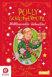 Icon image Polly Schlottermotz: Potzblitzverrückte Weihnachten!