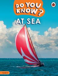 Icon image Do You Know? Level 2 - At Sea