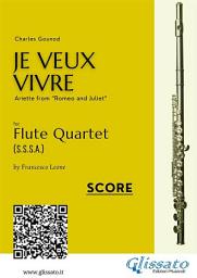 Icon image Score : "Je Veux Vivre" for Flute Quartet: Ariette from “Romeo and Juliet”