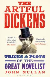 Icon image The Artful Dickens: The Tricks and Ploys of the Great Novelist