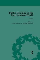 Icon image Public Drinking in the Early Modern World Vol 4: Voices from the Tavern, 1500-1800