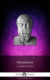 Icon image Delphi Complete Works of Herodotus (Illustrated)