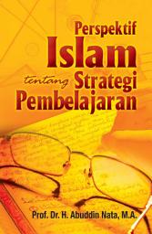 Icon image Perspektif Islam Tentang Strategi Pembelajaran