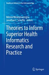 Icon image Theories to Inform Superior Health Informatics Research and Practice