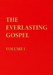 Icon image THE EVERLASTING GOSPEL: REVISED VERSION VOLUME 1