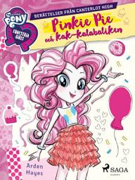 Icon image Equestria Girls - Pinkie Pie och kak-kalabaliken