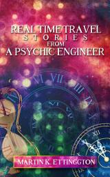 Icon image Real Time Travel Stories From A Psychic Engineer