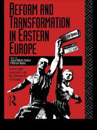 Icon image Reform and Transformation in Eastern Europe: Soviet-type Economics on the Threshold of Change