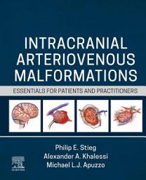 Icon image Intracranial Arteriovenous Malformations - E-Book: Essentials for Patients and Practitioners