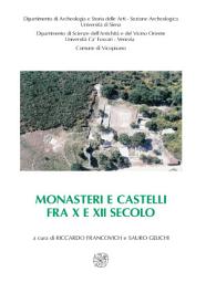 Icon image Monasteri e castelli fra X e XII secolo. Il caso di San Michele alla Verruca e le altre ricerche storico-archeologiche nella Tuscia occidentale. Atti del Convegno (Uliveto Terme 2000)