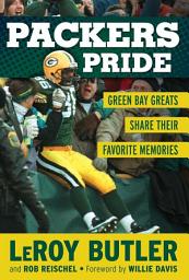 Icon image Packers Pride: Green Bay Greats Share Their Favorite Memories