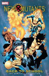 Icon image New Mutants: Back To School - The Complete Collection