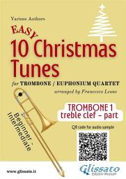 Icon image Bb Trombone T.C. 1 part of "10 Easy Christmas tunes" for trombone or euphonium quartet: for beginner / intermediate