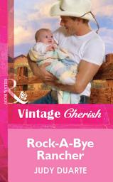 Icon image Rock-A-Bye Rancher (Mills & Boon Vintage Cherish)