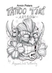 Icon image Tattoo Tiki Art Book: by Agnomic Ink Tattooing