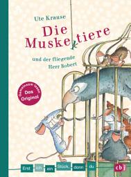 Icon image Erst ich ein Stück, dann du - Die Muskeltiere und der fliegende Herr Robert: Für das gemeinsame Lesenlernen ab der 1. Klasse