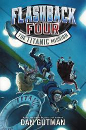 Icon image Flashback Four #2: The Titanic Mission