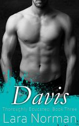 Icon image Davis: Seduced by the Billionaire; A Friends-to-Lovers Erotic Romance