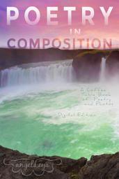 Icon image Poetry in Composition: A Coffee Table Book of Poetry and Photos